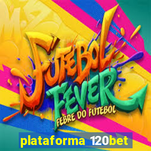 plataforma 120bet